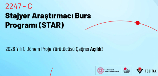 TÜBİTAK BİDEB 2247-C Stajyer Araştırmacı Burs Programı (STAR) 2026 Yılı 1. Dönem Çağrısı Başladı!