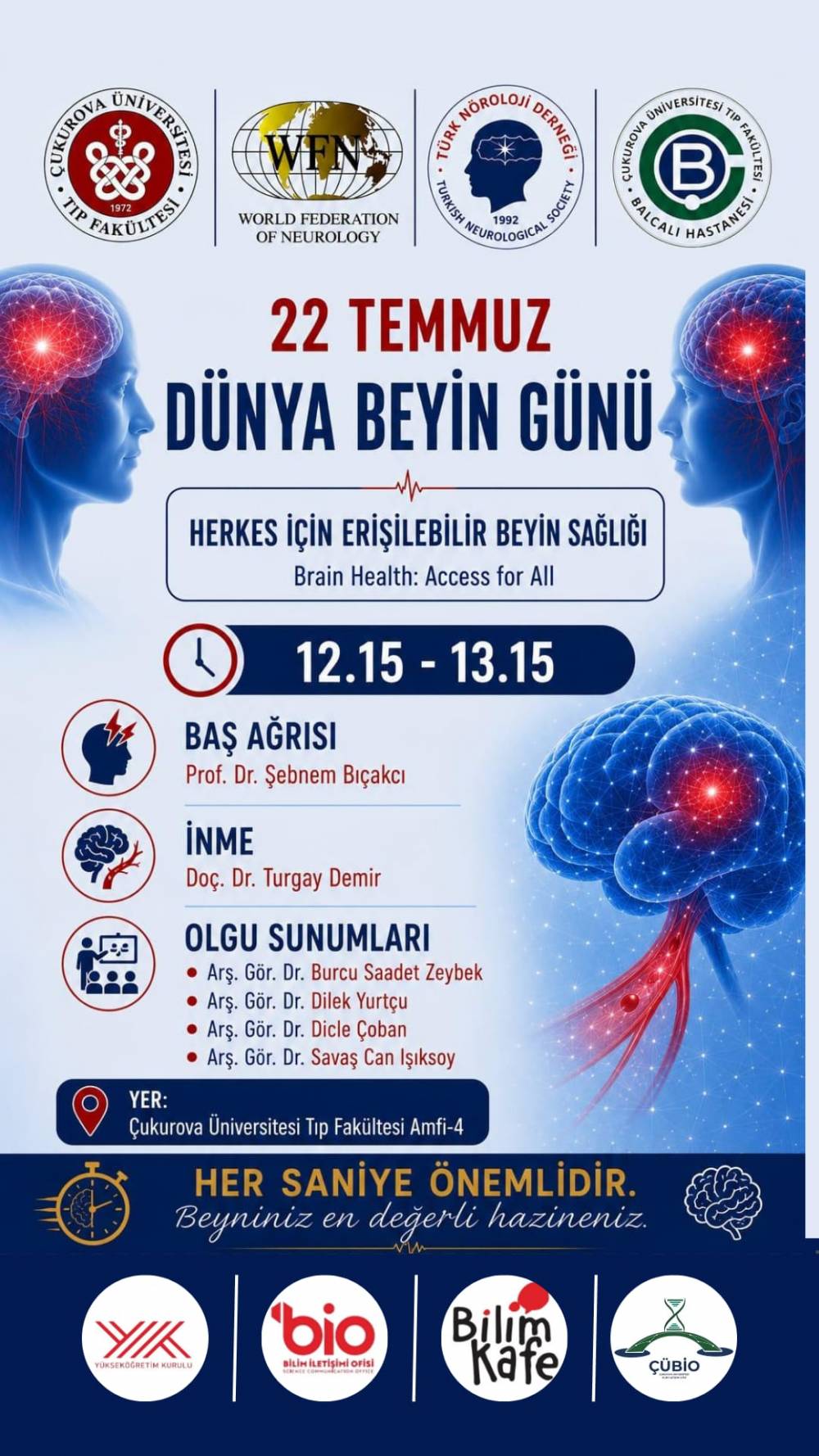  Çukurova Üniversitesi Dünya Beyin Günü'nde “Herkes İçin Erişilebilir Beyin Sağlığı” Etkinliği Düzenliyor 